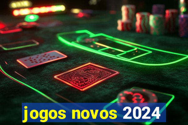 jogos novos 2024